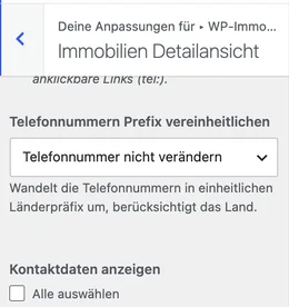Customizer WP-ImmoMakler Immobilien Detailansicht mit dem Auswahlfeld Telefonnummern Prefix vereinheitlichen und dem Beginn der Mehrfachauswahl Kontaktdaten anzeigen